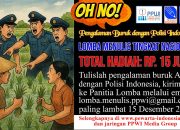 PENGUMUMAN: Waktu Lomba Menulis bertema “Pengalaman Buruk dengan Polisi Indonesia” Diperpanjang Hingga 15 Desember 2025