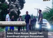 Jalan Poros Rusak, Bupati OKI Koordinasi dengan Perusahaan untuk Jalur Alternatif