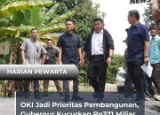 OKI Jadi Prioritas Pembangunan, Gubernur Kucurkan Rp371 Miliar