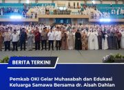Pemkab OKI Gelar Muhasabah dan Edukasi Keluarga Samawa Bersama dr. Aisah Dahlan