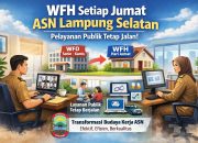 *Mulai Besok, ASN Lampung Selatan WFH Tiap Jumat, Pemkab Pastikan Pelayanan Publik Tetap Jalan, Ini Skemanya!*