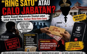 *“Ring Satu” atau Calo Jabatan? Nama Bupati Mukomuko Disebut-sebut dalam Dugaan Percaloan Kerja, Korban Mulai Buka Suara*