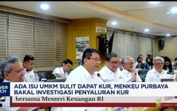Menteri Keuangan Akan Menindak Tegas Perbankan yang Mempersulit Penyaluran KUR kepada UMKM