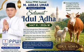 Ketua PPWI Sumsel M. Abbas Umar Sampaikan Ucapan Selamat Idul Adha 2026: Mari Tingkatkan Kepedulian dan Pengorbanan