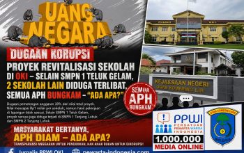 Dugaan Korupsi Proyek Revitalisasi Sekolah di OKI – Selain SMPN 1 Teluk Gelam, 2 Sekolah Lain Diduga Terlibat, Semua APH Bungkam – “Ada Apa?”