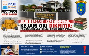 Silih Berganti Kepemimpinan, Kejari OKI Dikritik: Penanganan Kasus Korupsi Dinilai Belum Optimal Publik Pertanyakan Transparansi dan Kepastian Hukum Sejumlah Perkara yang Menjadi Sorotan