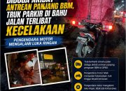 Diduga Akibat Antrean Panjang BBM, Truk Parkir di Bahu Jalan Terlibat Kecelakaan dengan Pengendara Motor