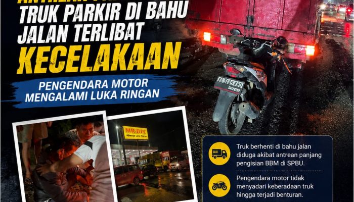 Diduga Akibat Antrean Panjang BBM, Truk Parkir di Bahu Jalan Terlibat Kecelakaan dengan Pengendara Motor