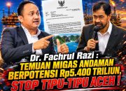 Dr. Fachrul Razi: Temuan di Andaman Memiliki Potensi Rp. 5400 Triliun, Stop Tipu-Tipu Aceh!