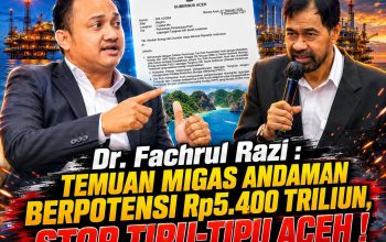 Dr. Fachrul Razi: Temuan di Andaman Memiliki Potensi Rp. 5400 Triliun, Stop Tipu-Tipu Aceh!