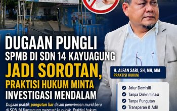 Dugaan Pungli SPMB di SDN 14 Kayuagung Jadi Sorotan, Praktisi Hukum Minta Investigasi Mendalam