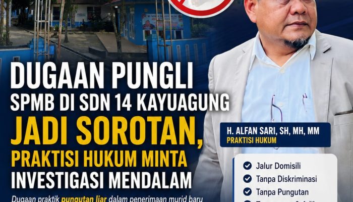Dugaan Pungli SPMB di SDN 14 Kayuagung Jadi Sorotan, Praktisi Hukum Minta Investigasi Mendalam