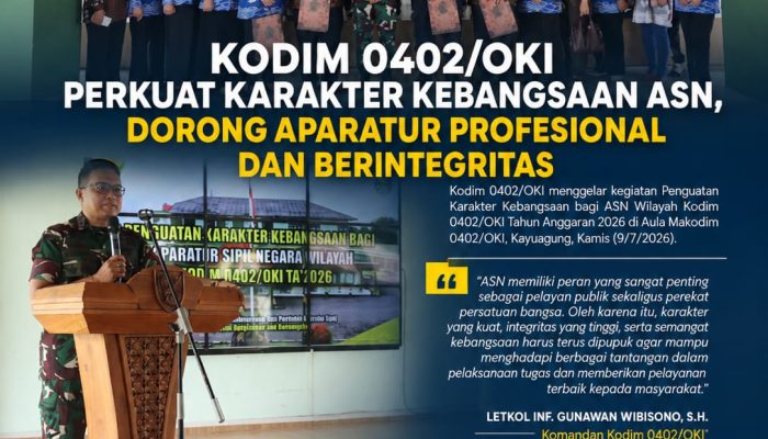 Kodim 0402/OKI Perkuat Karakter Kebangsaan ASN, Dorong Aparatur Profesional dan Berintegritas