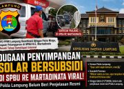 Polda Lampung Belum Beri Penjelasan Resmi Terkait Video Viral Dugaan Penyimpangan Solar Bersubsidi di SPBU R.E. Martadinata