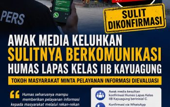 Awak Media Keluhkan Sulitnya Berkomunikasi Humas Lapas Kelas IIB Kayuagung, Tokoh Masyarakat Minta Pelayanan Informasi Dievaluasi