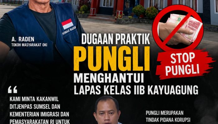 Dugaan Praktik Pungli Menghantui Lapas Kelas IIB Kayuagung, Tokoh Masyarakat OKI Minta Kakanwil Ditjenpas dan Kementerian Imigrasi dan Pemasyarakatan RI Turun ke Lapangan