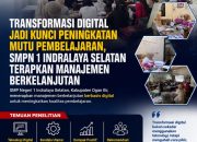 Transformasi Digital Jadi Kunci Peningkatan Mutu Pembelajaran, SMPN 1 Indralaya Selatan Terapkan Manajemen Berkelanjutan