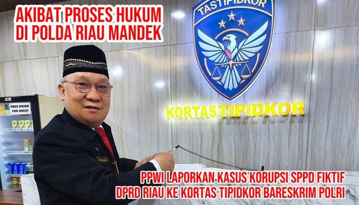 Menembus Tembok Imunitas, PPWI Desak Mabes Polri Ambil Alih Kasus Korupsi SPPD Fiktif DPRD Riau