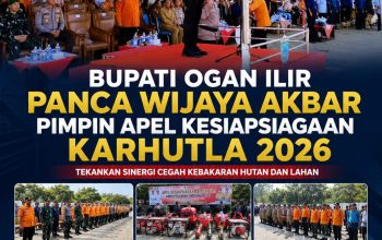 Bupati Ogan Ilir Panca Wijaya Akbar Pimpin Apel Kesiapsiagaan Karhutla 2026, Tekankan Sinergi Cegah Kebakaran Hutan dan Lahan